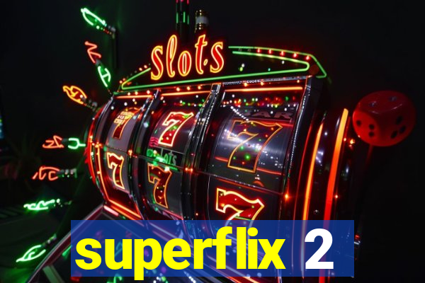 superflix 2